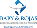 Baby & Rojas Certified Orthodontic Specialist